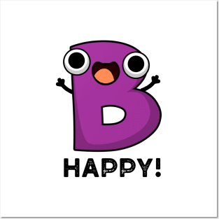 B Happy Cute Alphabet Pun Posters and Art